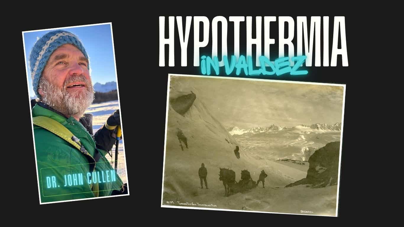History of Hypothermia in Valdez